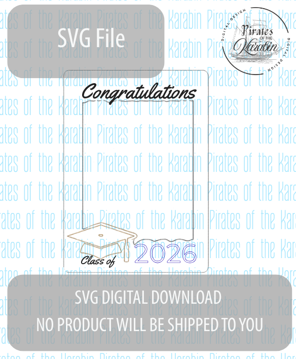 Congratulations 2026 Grad Frame Laser Cut File SVG/XCS Digital Download