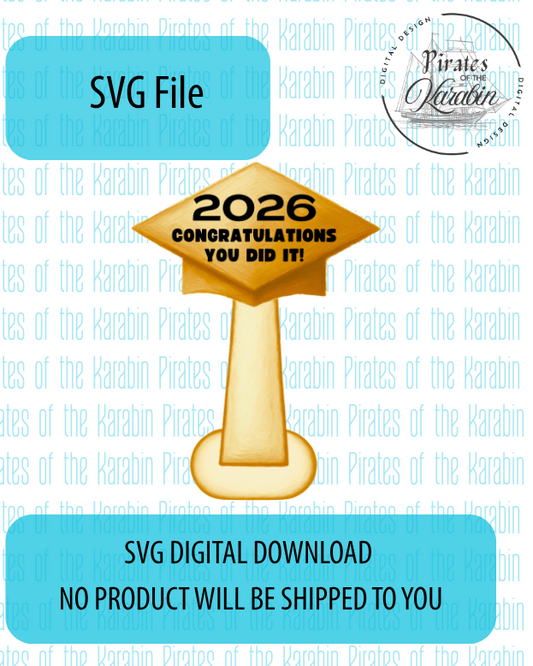 Congratulations 2026 Graduation Cap Centerpiece Laser Cut File SVG/XCS Digital Download