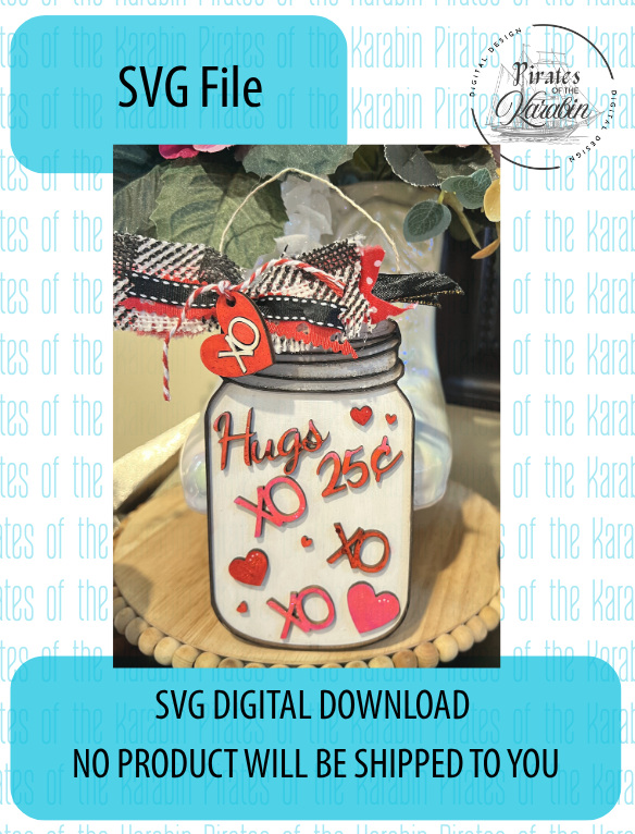 Valentine's Hugs Mason Jar SVG/XCS - Digital Download
