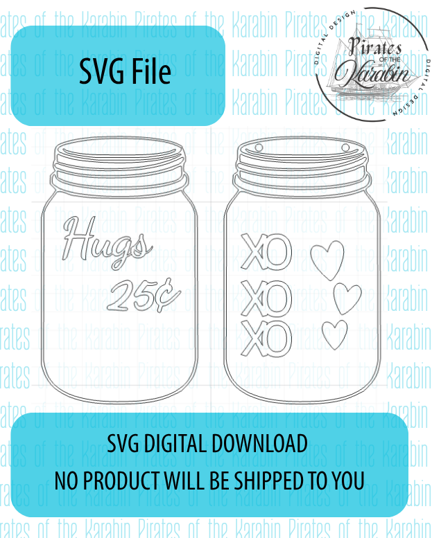 Valentine's Hugs Mason Jar SVG/XCS - Digital Download